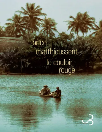 Le couloir rouge de Brice Matthieussent, couverture du livre