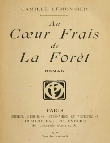 Au Coeur Frais de la Forêt: Roman de Camille Lemonnier, couverture du livre