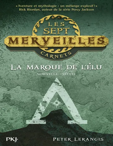 Les carnets des Sept Merveilles tome 1 : La marque de l'élu de Peter Lerangis, couverture du livre