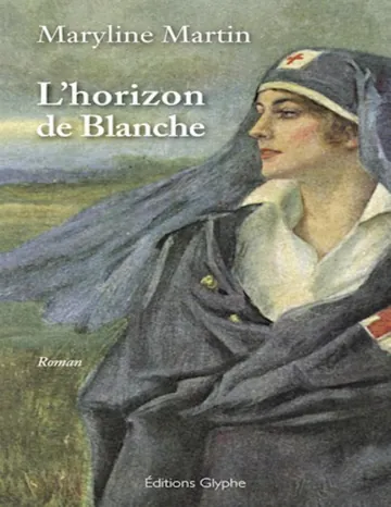 L'Horizon de Blanche de Maryline Martin, couverture du livre