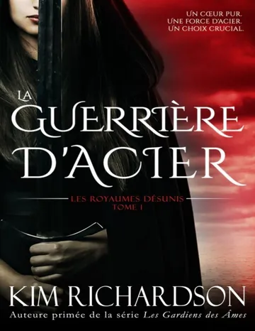 La Guerrière d’Acier de Kim Richardson, couverture du livre