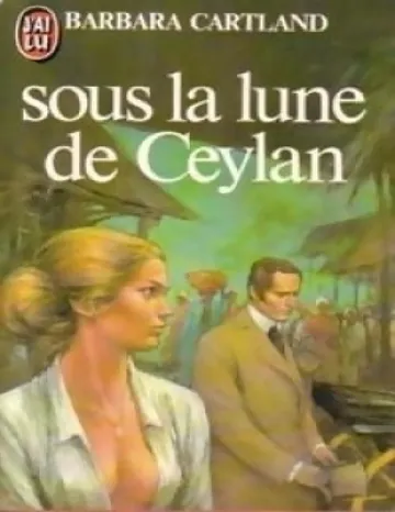 Sous la lune de Ceylan de Barbara Cartland, couverture du livre