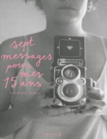 Sept Messages pour Mes Quinze Ans de Stewart Lewis, couverture du livre