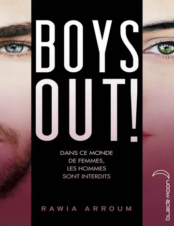 Boys out ! (Black Moon) (French Edition) de Rawia Arroum, couverture du livre