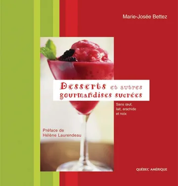 Desserts et autres gourmandises sucrées de Marie-Josée Bettez, couverture du livre