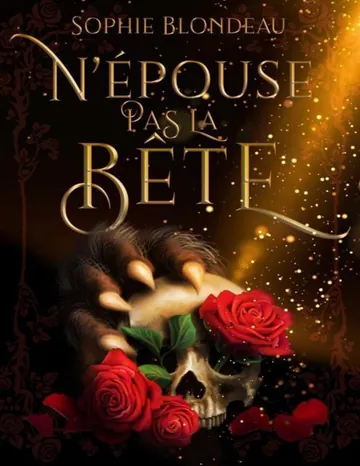 N'épouse pas la Bête (French Edition) de Sophie Blondeau, couverture du livre