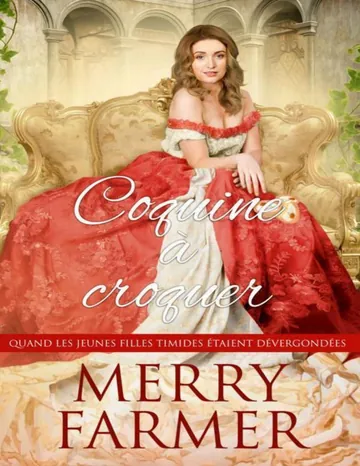 Coquine à croquer (Quand les jeunes filles timides étaient dévergondées t. 3) (French Edition) de Merry Farmer, couverture du livre