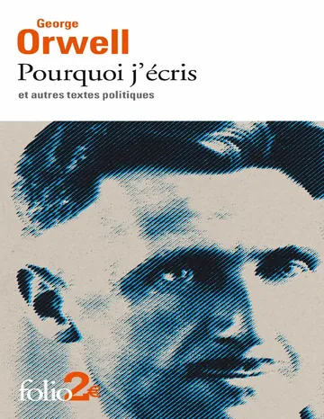 Pourquoi j’écris et autres textes politiques de George Orwell, couverture du livre