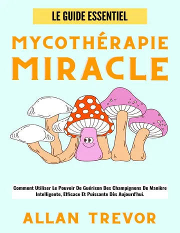 Mycothérapie Miracle d’Allan Trevor, couverture du livre