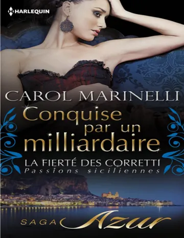 Fierté des Corretti - 01 - Conquise par un milliardaire de Carol Marinelli, couverture du livre