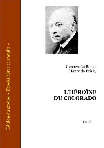 L’héroïne Du Colorado de Gustave Le Rouge et Henry de Brisay, couverture du livre