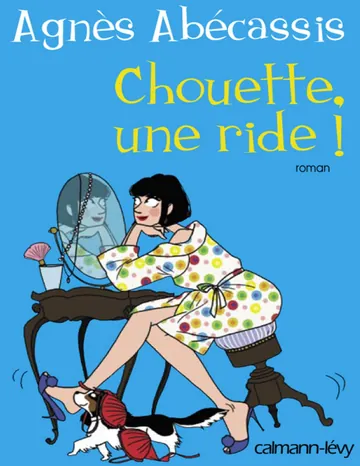 Chouette, une ride ! d’Agnès Abécassis, couverture du livre