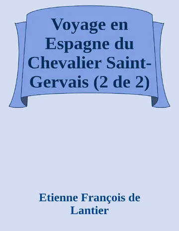 Voyage en Espagne du Chevalier Saint-Gervais (2 de 2) d’Etienne François de Lantier, couverture du livre