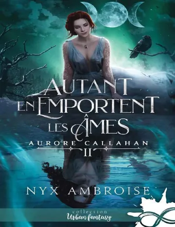 Aurore Callahan Tome 2 - Autant en emportent les âmes de Nyx Ambroise, couverture du livre