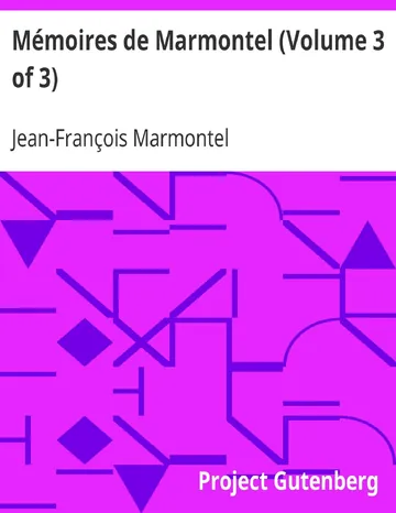 Mémoires de Marmontel (Volume 3 of 3) Mémoires d'un père pour servir à l'Instruction de ses enfans de Jean-François Marmontel, couverture du livre