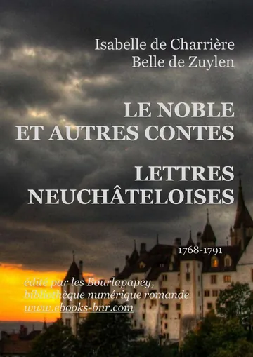 Le Noble Et Autres Contes, Lettres Neuchâtloises d’Isabelle de Charrière, couverture du livre