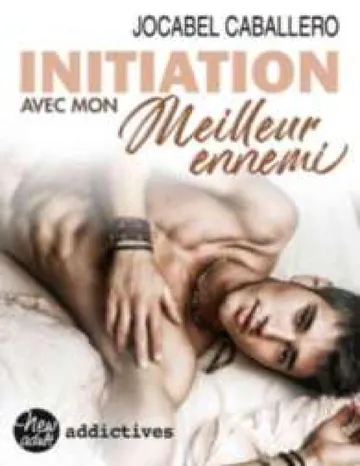 Initiation avec mon meilleur ennemi de Jocabel C. Caballero, couverture du livre