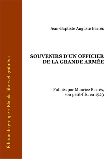 Souvenirs D'un Officier De La Grande Armée de Jean-Baptiste Auguste Barrès, couverture du livre