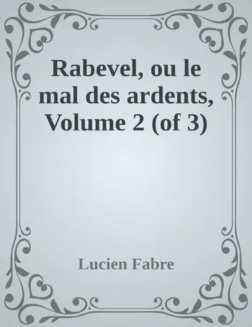 Rabevel, ou le mal des ardents, Volume 2 (of 3) de Lucien Fabre, couverture du livre