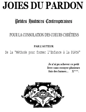 Les joies du pardon / Petites histoires contemporaines pour la consolation des coeurs chrétiens d’Anonymous, couverture du livre