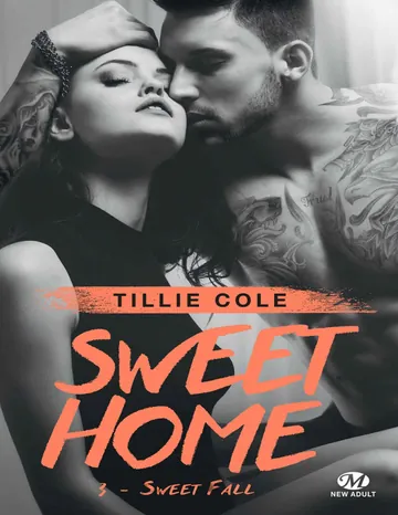 Sweet Home, Tome 3 . Sweet Fall de Tillie Cole, couverture du livre