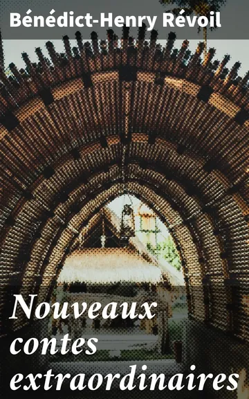 Nouveaux contes extraordinaires de Bénédict-Henry Révoil, couverture du livre