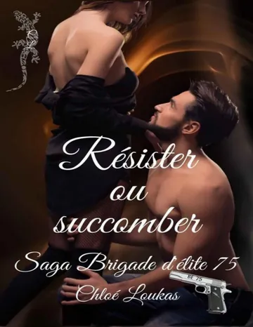 Brigade d'élite 75 T2 : Résister ou succomber de Chloé Loukas, couverture du livre