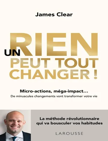 Un rien peut tout changer (French Edition) de James Clear, couverture du livre