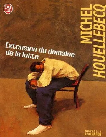 Extension du domaine de la lutte de Michel Houellebecq, couverture du livre