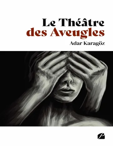 Le théâtre des aveugles d’Adar Karagöz, couverture du livre