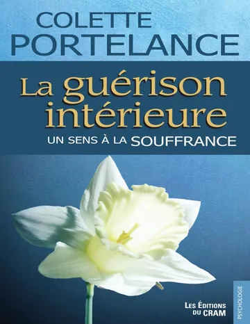 La guérison intérieure, un sens à la souffrance de Colette Portelance, couverture du livre