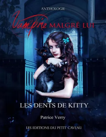 Nouvelle de l'anthologie Vampire malgré lui T2 Les dents de Kitty de Patrice Verry, couverture du livre