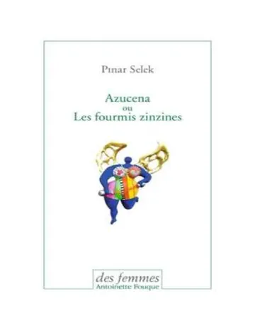 Azucena ou Les fourmis zinzines de Pinar Selek, couverture du livre