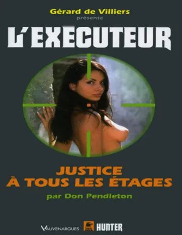 Justice à tous les étages de Don Pendleton, couverture du livre