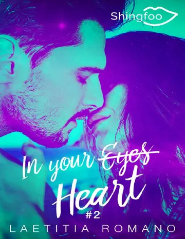 In your eyes T2 In Your Heart de Laetitia Romano, couverture du livre