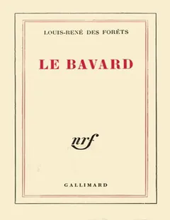 Le bavard - Louis-René Des Forêts