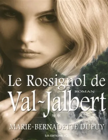 Le Rossignol De Val-Jabert de Marie-Bernadette Dupuy, couverture du livre