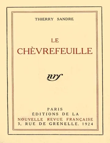 Le Chèvrefeuille: Roman de Thierry Sandre, couverture du livre