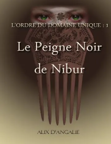 1 Le Peigne Noir de Nibur d’Alix d'Angalie, couverture du livre