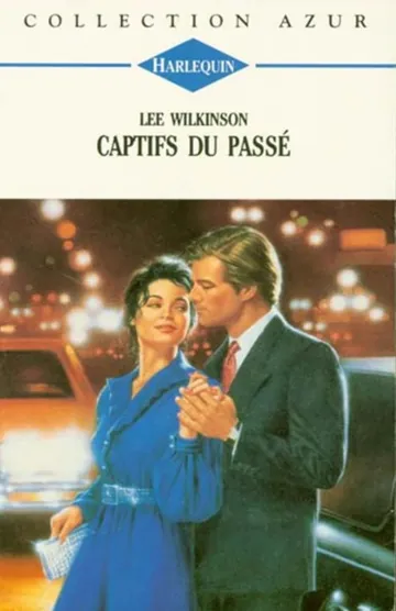 Captifs du passé de Lee Wilkinson, couverture du livre
