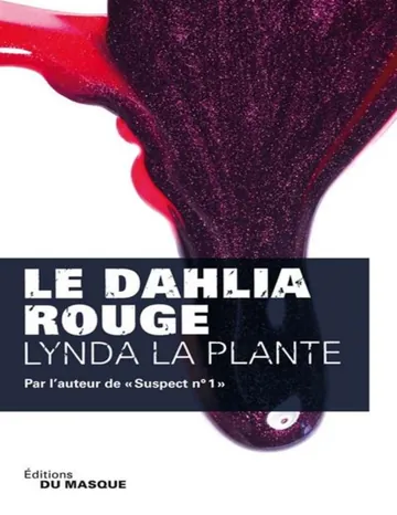 Anna Travis T2 : Le dahlia rouge - Lynda La Plante