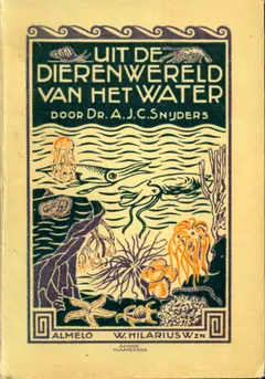 Uit de dierenwereld van het water - A. J. C. Snijders