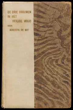 De drie vrouwen in het Heilige Woud - Augusta de Wit
