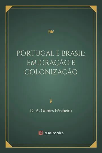 Portugal e Brasil: emigração e colonização de D. A. Gomes Pércheiro, capa do livro