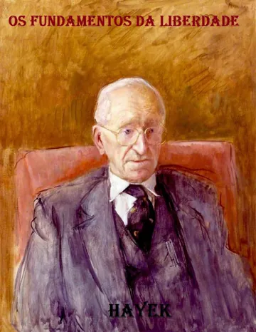 Os Fundamentos da Liberdade de Friedrich A. Hayek, capa do livro