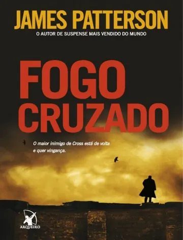 Fogo Cruzado de James Patterson, capa do livro