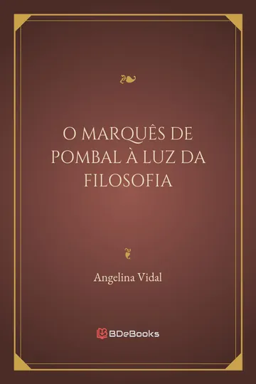 O Marquês de Pombal à Luz da Filosofia de Angelina Vidal, capa do livro