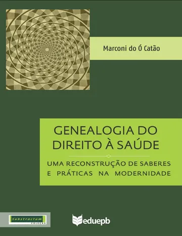 Genealogia do direito à saúde de Marconi do Ó Catão, capa do livro