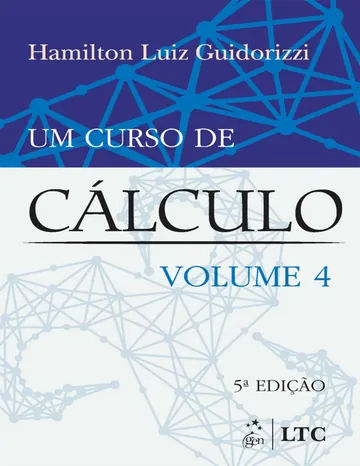Um Curso de Cálculo, Volume 4 de Hamilton Luiz Guidorizzi, capa do livro