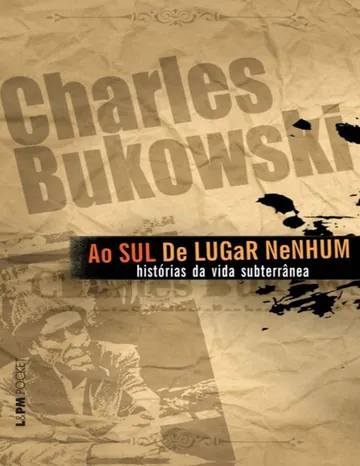 Ao Sul de Lugar Nenhum de Charles Bukowski, capa do livro